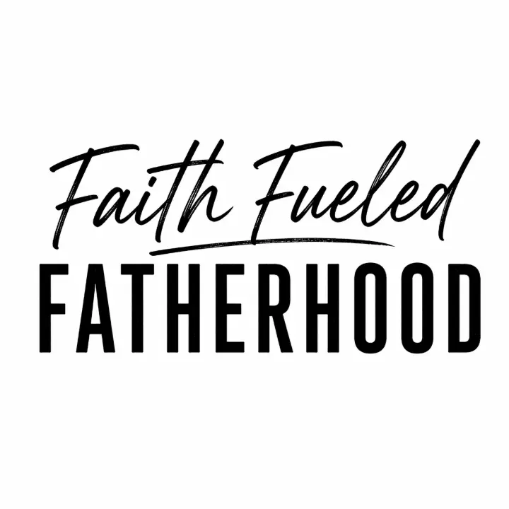 Faith Fueled Fatherhood Script — design FML-0019